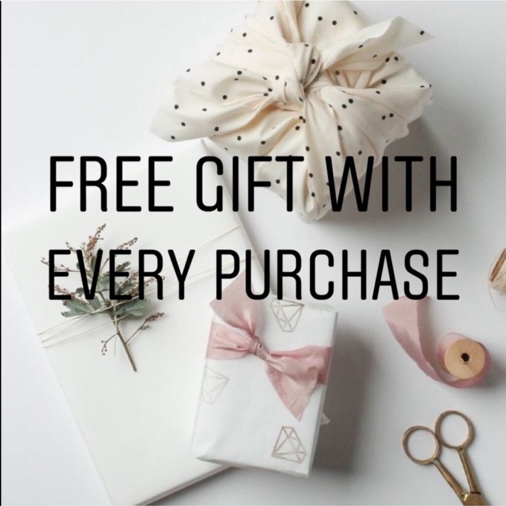 FREE gift with every purchase